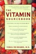 The Vitamin Sourcebook di Tonia Reinhard edito da Mcgraw-hill Education - Europe