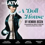 A Doll House di Henrik Johan Ibsen edito da LA Theatre Works
