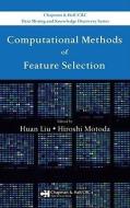 Computational Methods of Feature Selection edito da Taylor & Francis Inc