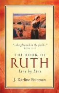 The Book of Ruth di J. Darline Peipman edito da XULON PR