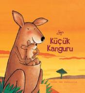 Küçük Kanguru (Little Kangaroo, Turkish Edition) di Guido Van Genechten edito da CLAVIS PUB