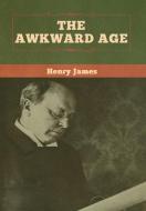 The Awkward Age di Henry James edito da Bibliotech Press