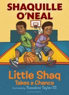 Little Shaq Takes a Chance di Shaquille O'Neal edito da BLOOMSBURY