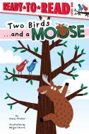 Two Birds . . . and a Moose di James Preller edito da Simon Spotlight