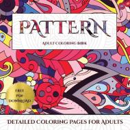 Detailed Coloring Pages for Adults (Pattern) di James Manning edito da Elige Cogniscere