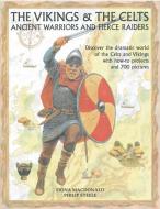 Vikings and the Celts di Philip Steele edito da Anness Publishing