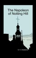 The Napoleon of Notting Hill (Hardback) di G. K. Chesterton edito da Benediction Books