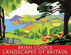 Brian Cook's Landscapes of Britain di Brian Cook edito da Pavilion Books