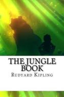 The Jungle Book di Rudyard Kipling edito da Createspace Independent Publishing Platform