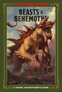 Beasts & Behemoths (Dungeons & Dragons): A Young Adventurer's Guide di Jim Zub, Stacy King, Andrew Wheeler edito da TEN SPEED PR