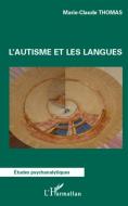 L'autisme et les langues di Marie-Claude Thomas edito da Editions L'Harmattan