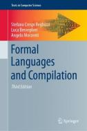 Formal Languages and Compilation di Stefano Crespi Reghizzi, Luca Breveglieri, Angelo Morzenti edito da Springer-Verlag GmbH