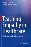 Teaching Empathy in Healthcare edito da Springer International Publishing