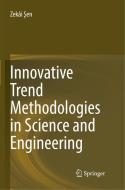 Innovative Trend Methodologies in Science and Engineering di Zekâi Sen edito da Springer International Publishing