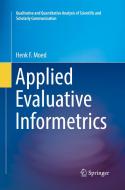 Applied Evaluative Informetrics di Henk F. Moed edito da Springer International Publishing Ag
