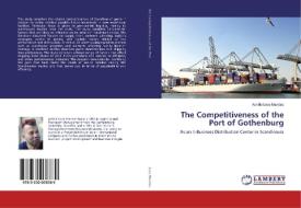 The Competitiveness of the Port of Gothenburg di Achille Loce Mandes edito da LAP Lambert Academic Publishing