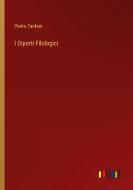 I Diporti Filologici di Pietro Fanfani edito da Outlook Verlag