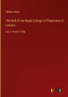 The Roll of the Royal College of Physicians of London di William Munk edito da Outlook Verlag