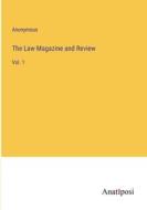 The Law Magazine and Review di Anonymous edito da Anatiposi Verlag