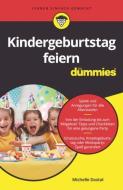 Elternratgeber Kindergeburtstag Fur Dummies di Michelle Dostal edito da Wiley-VCH Verlag GmbH