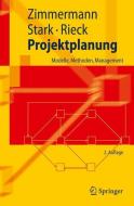 Projektplanung di Jürgen Zimmermann, Christoph Stark, Julia Rieck edito da Springer-Verlag GmbH