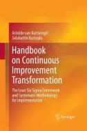 Handbook on Continuous Improvement Transformation di Aristide van Aartsengel, Selahattin Kurtoglu edito da Springer Berlin Heidelberg