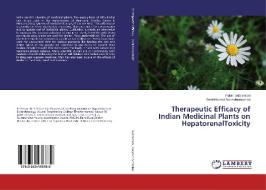 Therapeutic Efficacy of Indian Medicinal Plants on HepatorenalToxicity di Palani Subramani, Senthilkumar Balasubramanian edito da LAP Lambert Academic Publishing