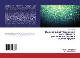 Otsenka adaptatsionnoy sposobnosti razlichnykh form i sortov grushi di Marina Kozaeva edito da LAP Lambert Academic Publishing