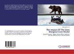The Impact Of The Zero Marginal Cost Model di Mohamed Mansur edito da LAP Lambert Academic Publishing