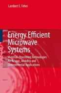 Energy Efficient Microwave Systems di Lambert E. Feher edito da Springer Berlin Heidelberg