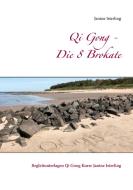 Qi Gong - Die 8 Brokate di Janine Isterling edito da Books on Demand