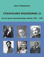 Stockholmer Spaziergänge (3) di Anne E Dünzelmann edito da Books on Demand