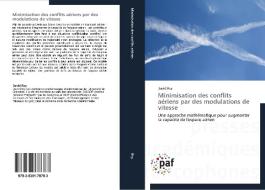 Minimisation des conflits aériens par des modulations de vitesse di David Rey edito da PAF