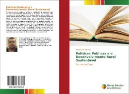 Politicas Publicas e o Desenvolvimento Rural Sustentavel di Ricardo Sá Barreto edito da Novas Edições Acadêmicas