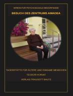 Besuch des Zentrums Amadea di Teodor Horvat edito da Bautz, Traugott