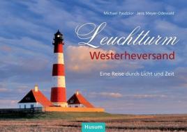 Leuchtturm Westerheversand di Jens Meyer-Odewald edito da Husum Druck