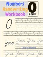 Cursive Handwriting Workbook For Kids Beginners - An Educational Beginner's Practice Book For Tracing And Writing Easy Cursive Numbers di Love to Educate edito da Love to Educate