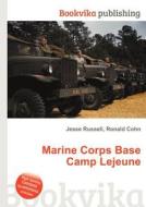 Marine Corps Base Camp Lejeune di Jesse Russell, Ronald Cohn edito da Book On Demand Ltd.