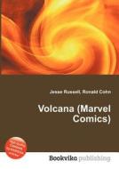 Volcana (marvel Comics) edito da Book On Demand Ltd.