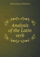 Analysis Of The Latin Verb di Charles Henry Parkhurst edito da Book On Demand Ltd.