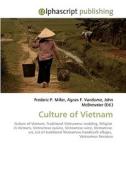 Culture of Vietnam di Frederic P Miller, Agnes F Vandome, John McBrewster edito da Alphascript Publishing