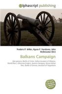 Balkans Campaign di Frederic P Miller, Agnes F Vandome, John McBrewster edito da Alphascript Publishing