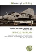 AIM-120 AMRAAM di Frederic P Miller, Agnes F Vandome, John McBrewster edito da Alphascript Publishing