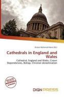 Cathedrals In England And Wales edito da Dign Press