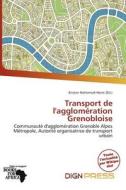 Transport De L\'agglom Ration Grenobloise edito da Dign Press
