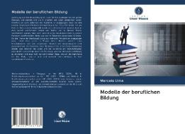 Modelle der beruflichen Bildung di Marcelo Lima edito da Verlag Unser Wissen