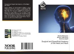 Surgical and Superficial Anatomy of the Head and Neck di Shahin Nikmanzar, Alireza Tabib Khoei, Sarehnaz Aghili edito da Noor Publishing