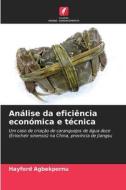 Análise da eficiência económica e técnica di Hayford Agbekpornu edito da Edições Nosso Conhecimento