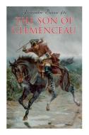 The Son Of Clemenceau di Alexandre Dumas Fils edito da E-Artnow