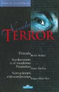 Terror: Dracula/Frankenstein O el Moderno Prometeo/Narraciones Extraordinarias di Bram Stoker, Mary Wollstonecraft Shelley, Edgar Allan Poe edito da Edimat